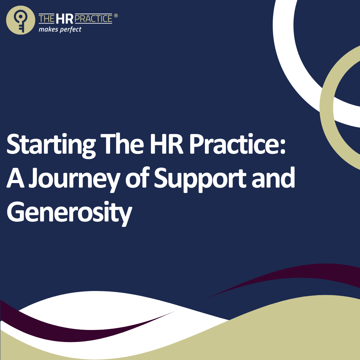 Starting The HR Practice: A Journey of Support and Generosity